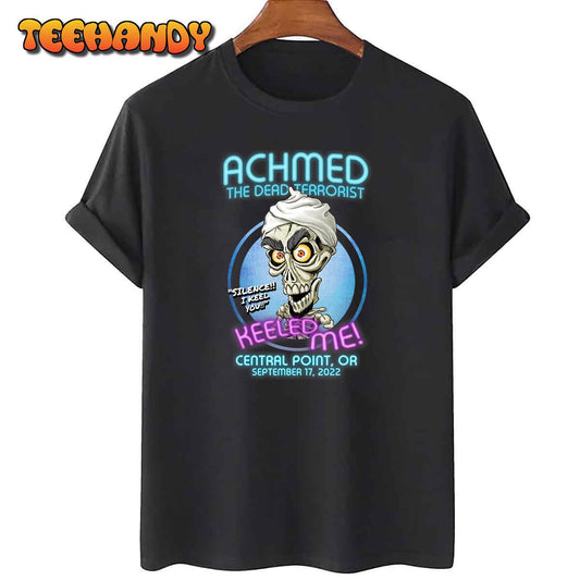 Achmed The Dead Terrorist Central Point, OR (2022) T-Shirt