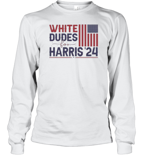 White Dudes For Harris Kamala Harris For President 2024 T-Shirt