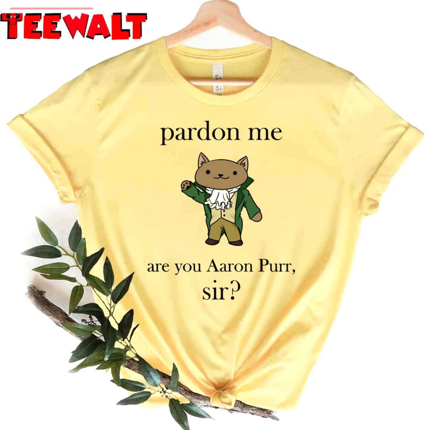 Alexander Hamilcat Pardon Me Are You Aaron Purr Unisex T-Shirt