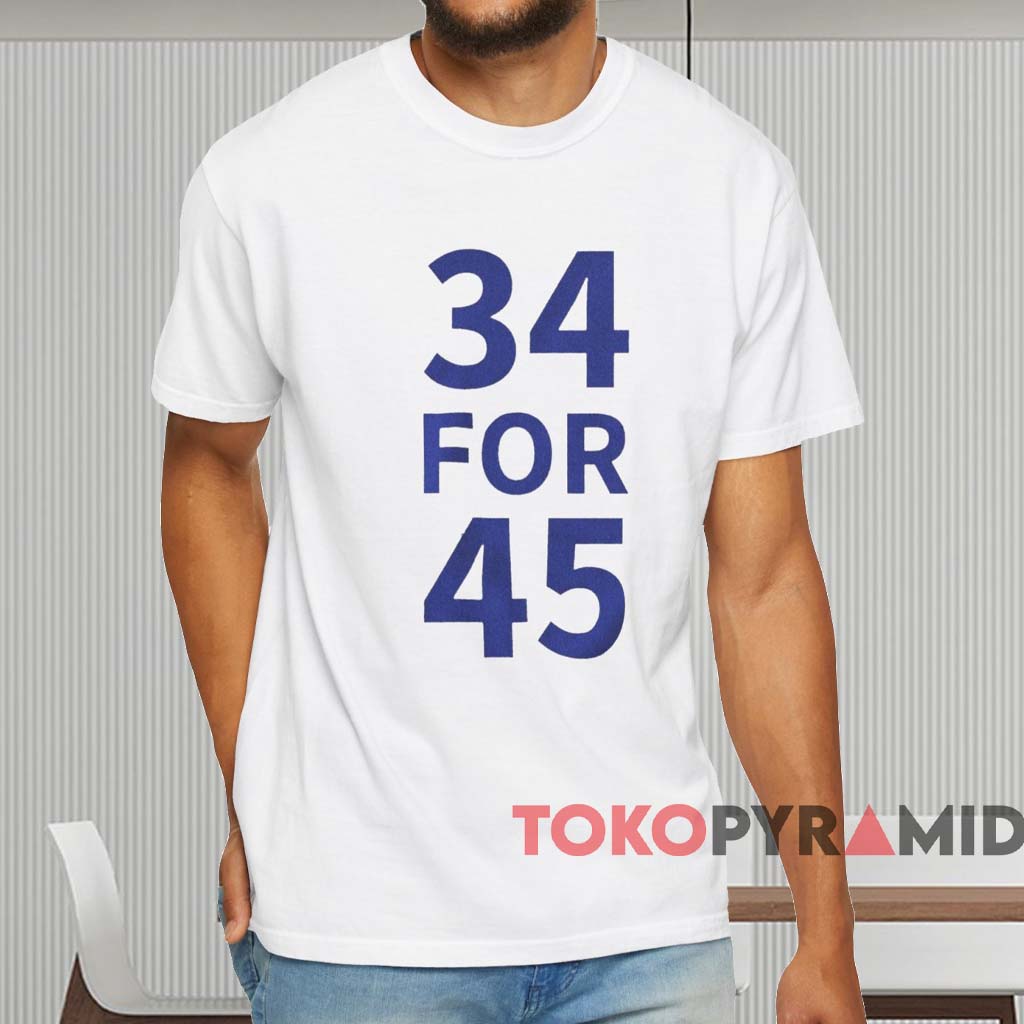 34 For 45 Trump Felony Shirt