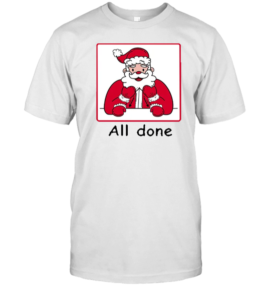 All Done Christmas Teacher T-Shirt