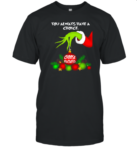 You Always Have A Choice Teacher T-Shirt