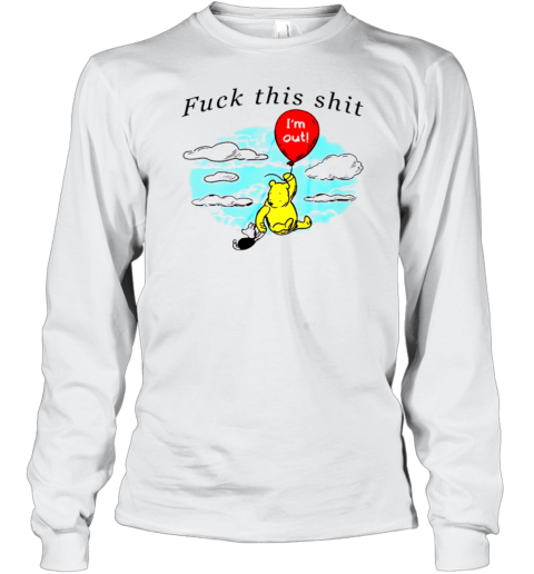 Winnie The Pooh Fuck This Shit T-Shirt