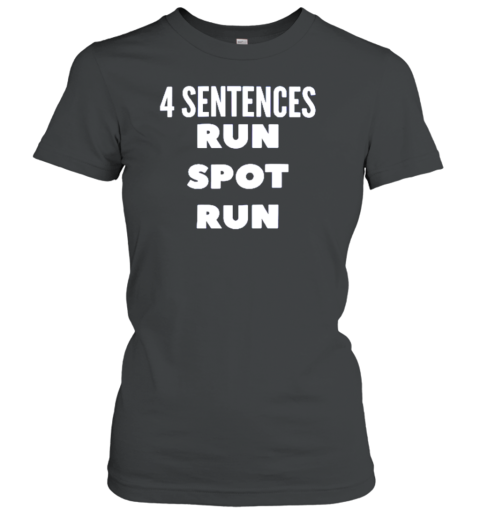 4 Sentences Run Spot Run 2024 T-Shirt