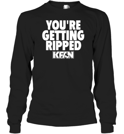 You&#39Re Getting Ripped T-Shirt