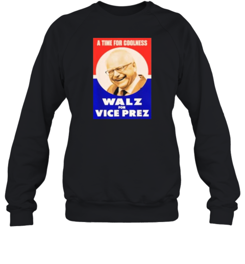 A Time For Coolness Walz For Vice Prez T-Shirt