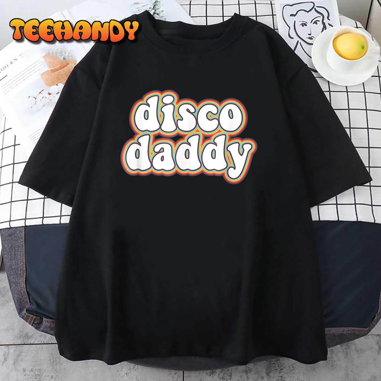 70s Disco Daddy, 1970 Costumes For Men, 70s Party Night T-Shirt