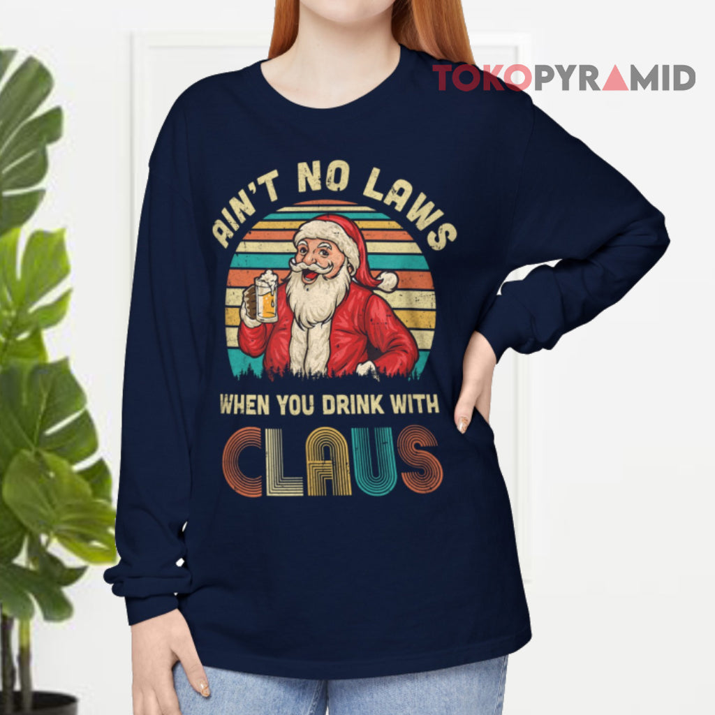 Ain't No Laws When You Drinking With Claus Christmas Retro Sweatshirt