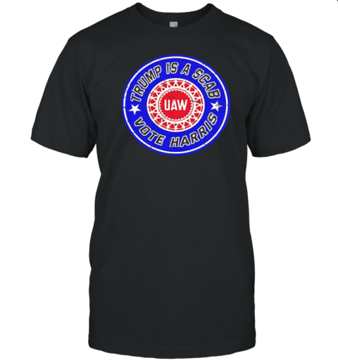 Vintage UAW Trump Is A Scab Vote Harris T-Shirt