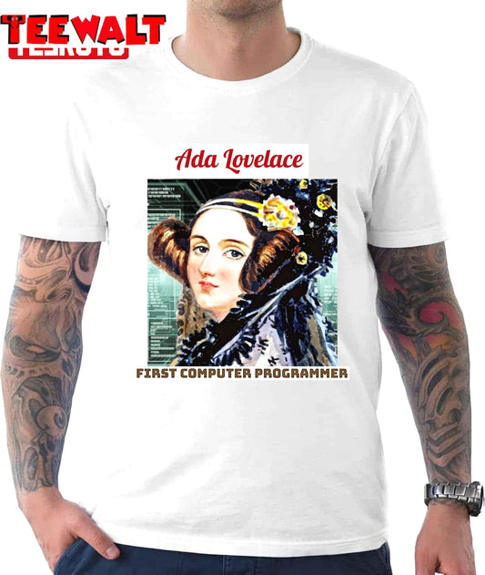 Ada Lovelace First Computer Programmer Unisex T-Shirt