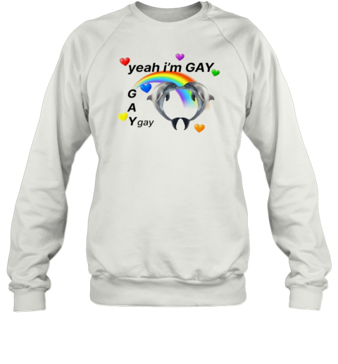 Yeah I&#39M GAY Dolphins Rainbow T-Shirt