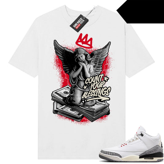 White Cement 3s to match Sneaker Match Tees White Count your Blessings