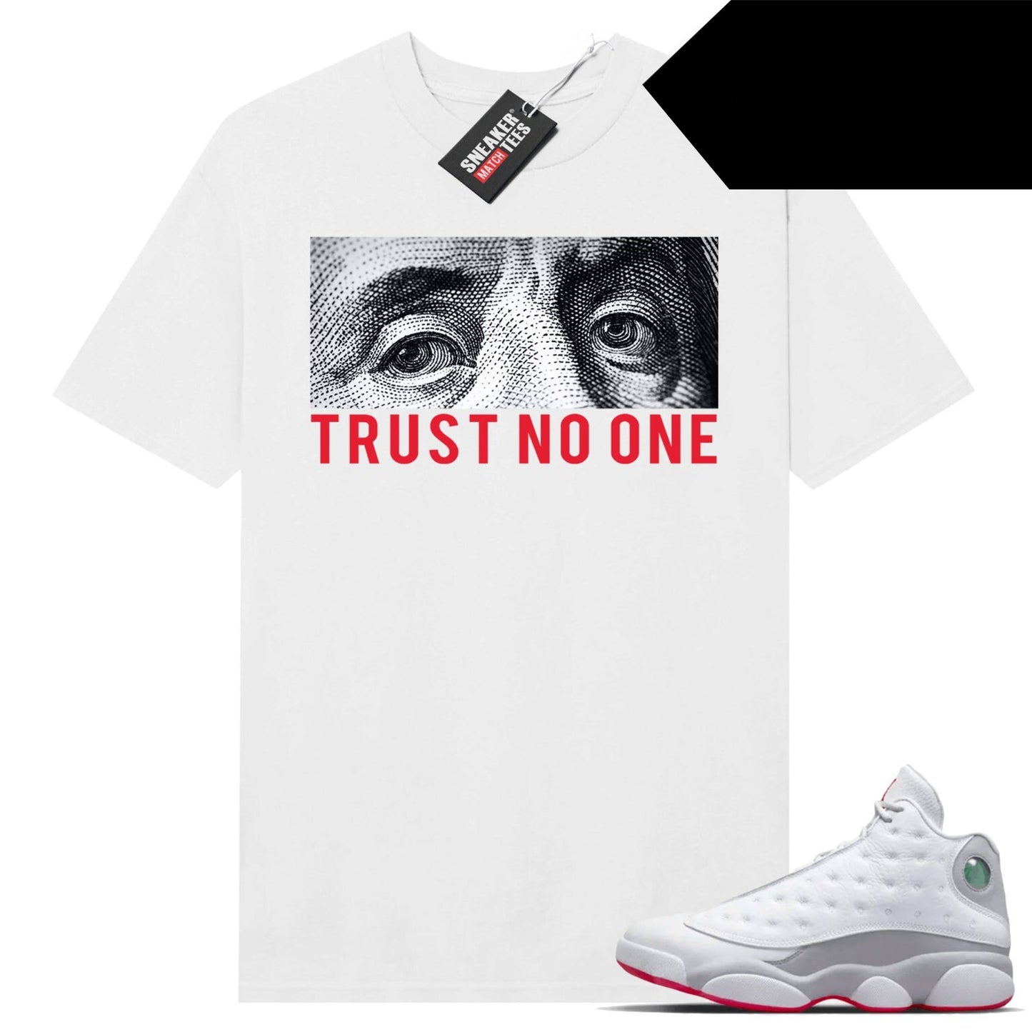 Wolf Grey 13s shirts to match Sneaker Match Tees White Trust No One