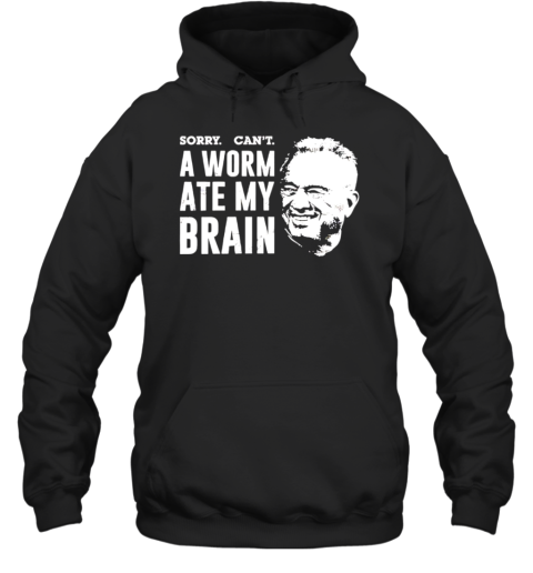 Worm Ate My Brain RFK Jr Quote T-Shirt