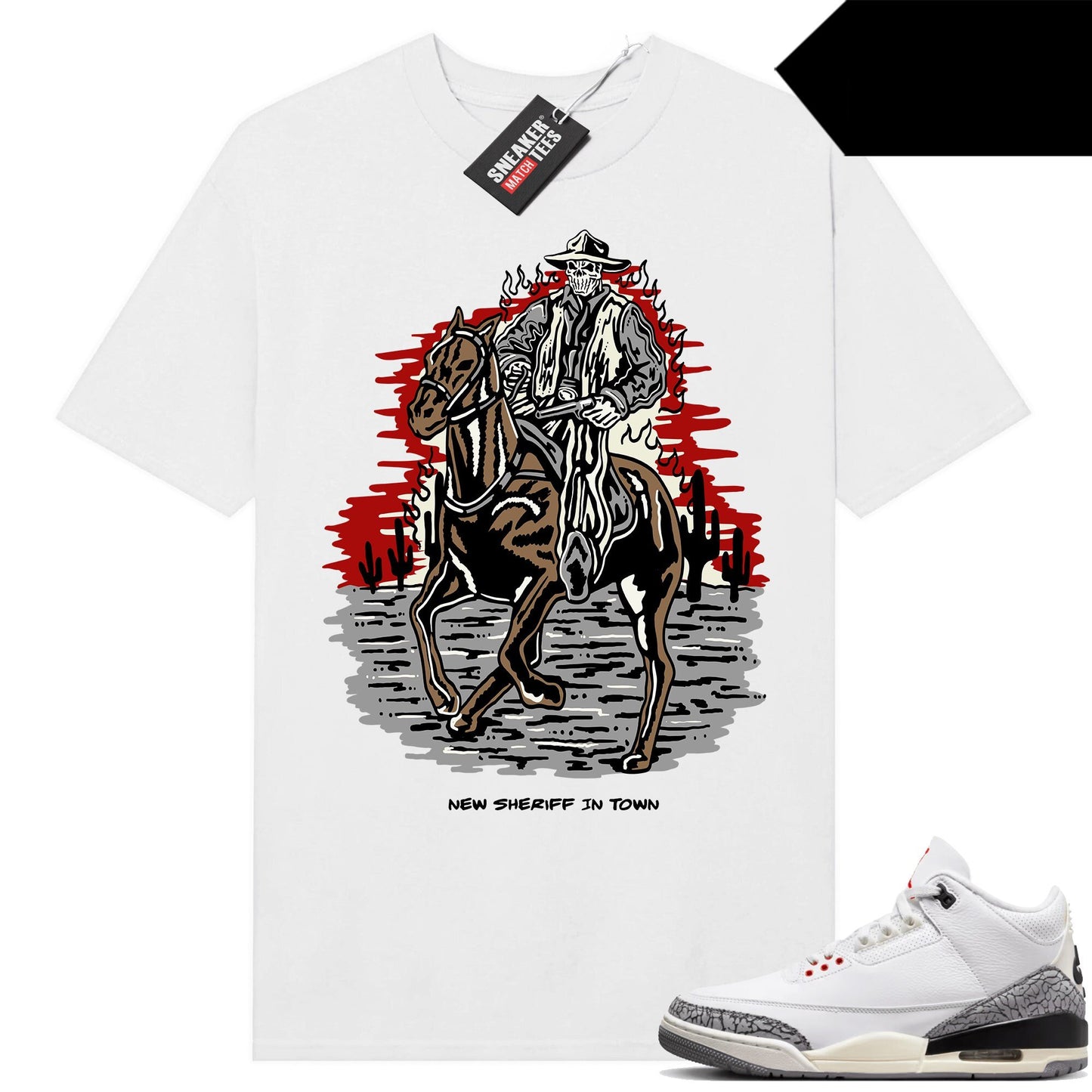 White Cement 3s to match Sneaker Match Tees White New Sheriff in Town