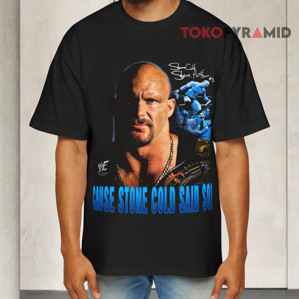 90s Vintage Steve Austin Cause Stone Cold Said So Shirt