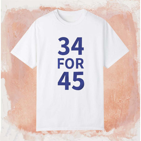 34 For 45 Trump Felony Shirt