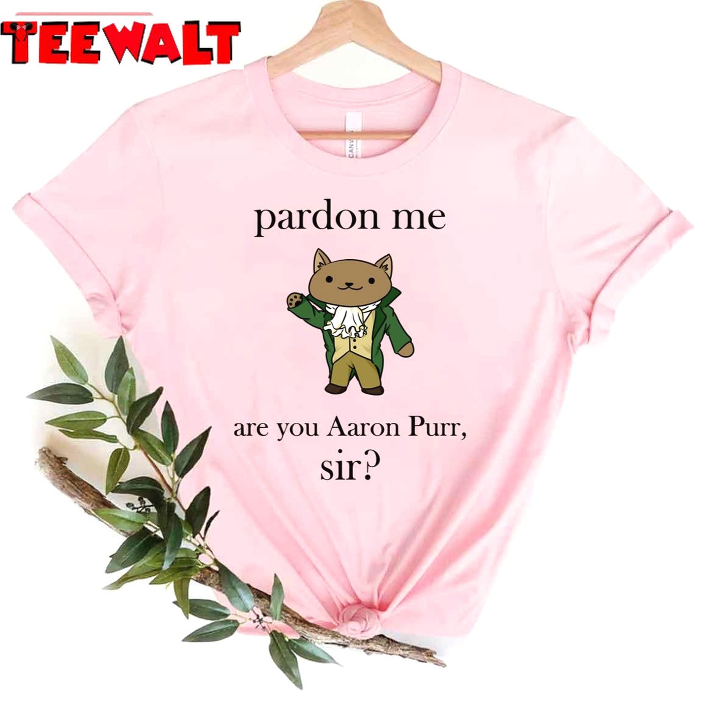 Alexander Hamilcat Pardon Me Are You Aaron Purr Unisex T-Shirt