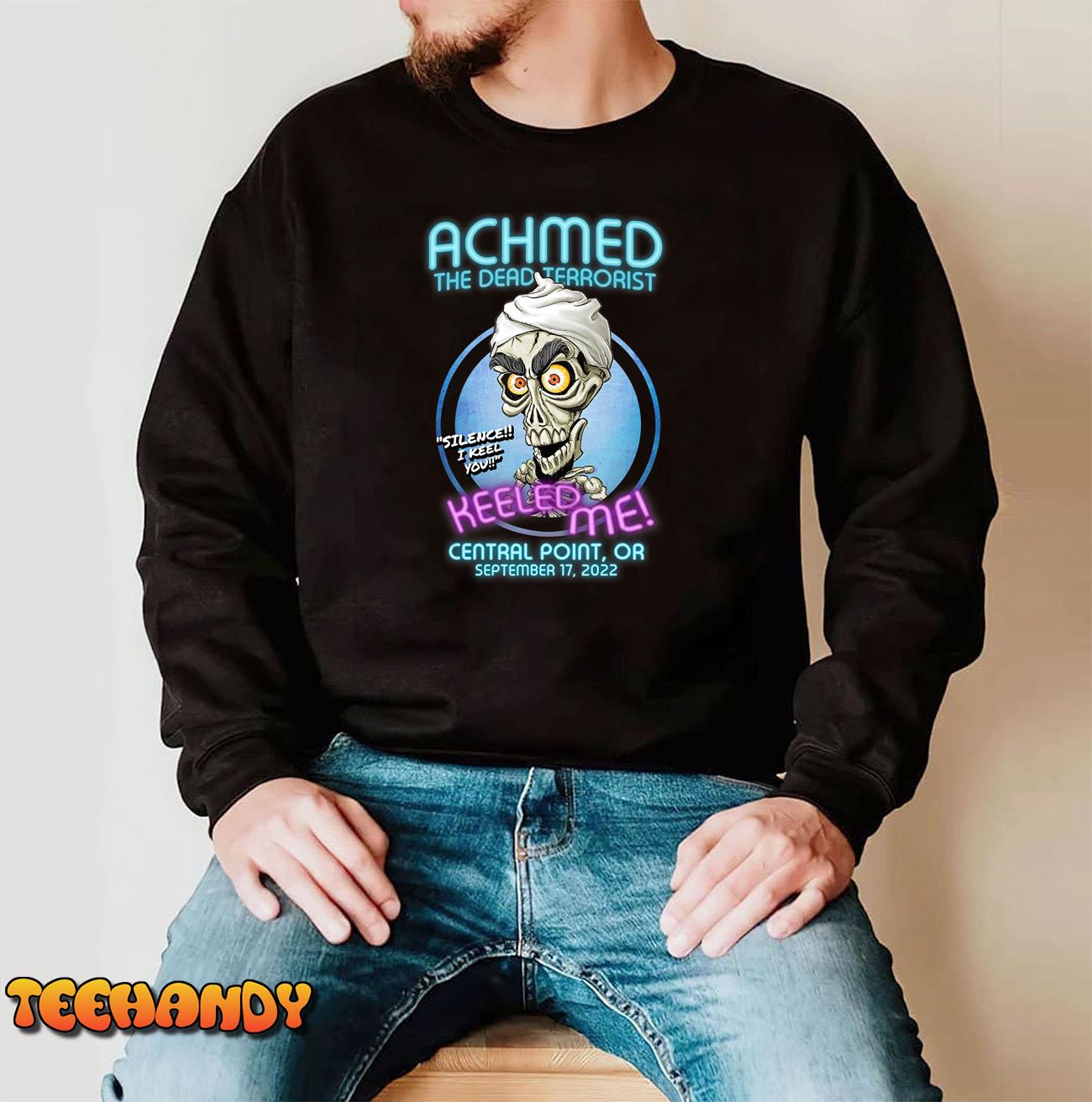 Achmed The Dead Terrorist Central Point, OR (2022) T-Shirt