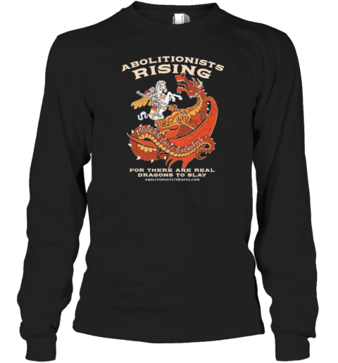 Abolitionists Rising Modern Child Sacrifice For There Are Real Dragons To Slay T-Shirt