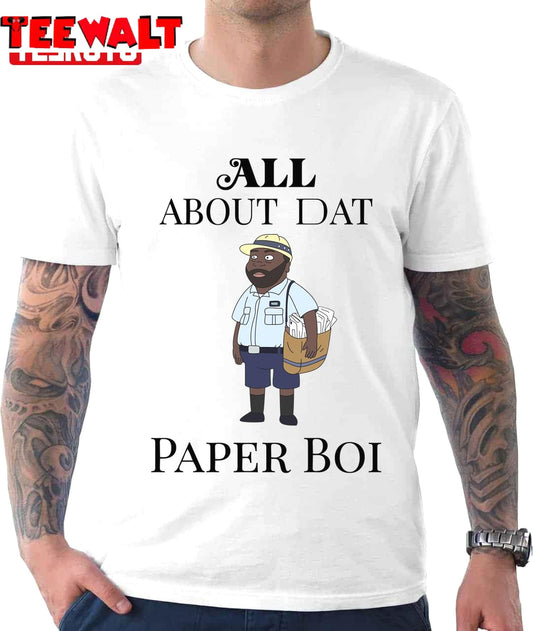 All About My Man Dat Paper Boi Unisex T-Shirt