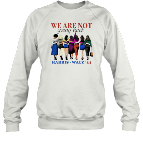 Women Walking We Are Not Going Back Harris Waltz &#3924 T-Shirt