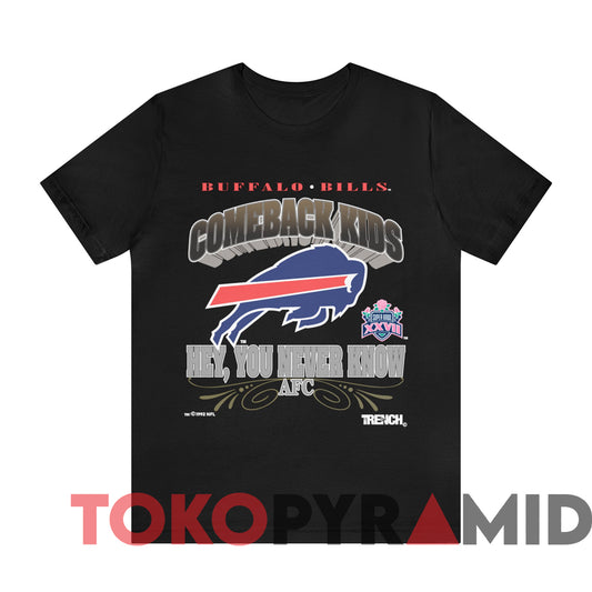 1992 Buffalo Bills Comeback Kids Hey You Never Knows T-Shirt