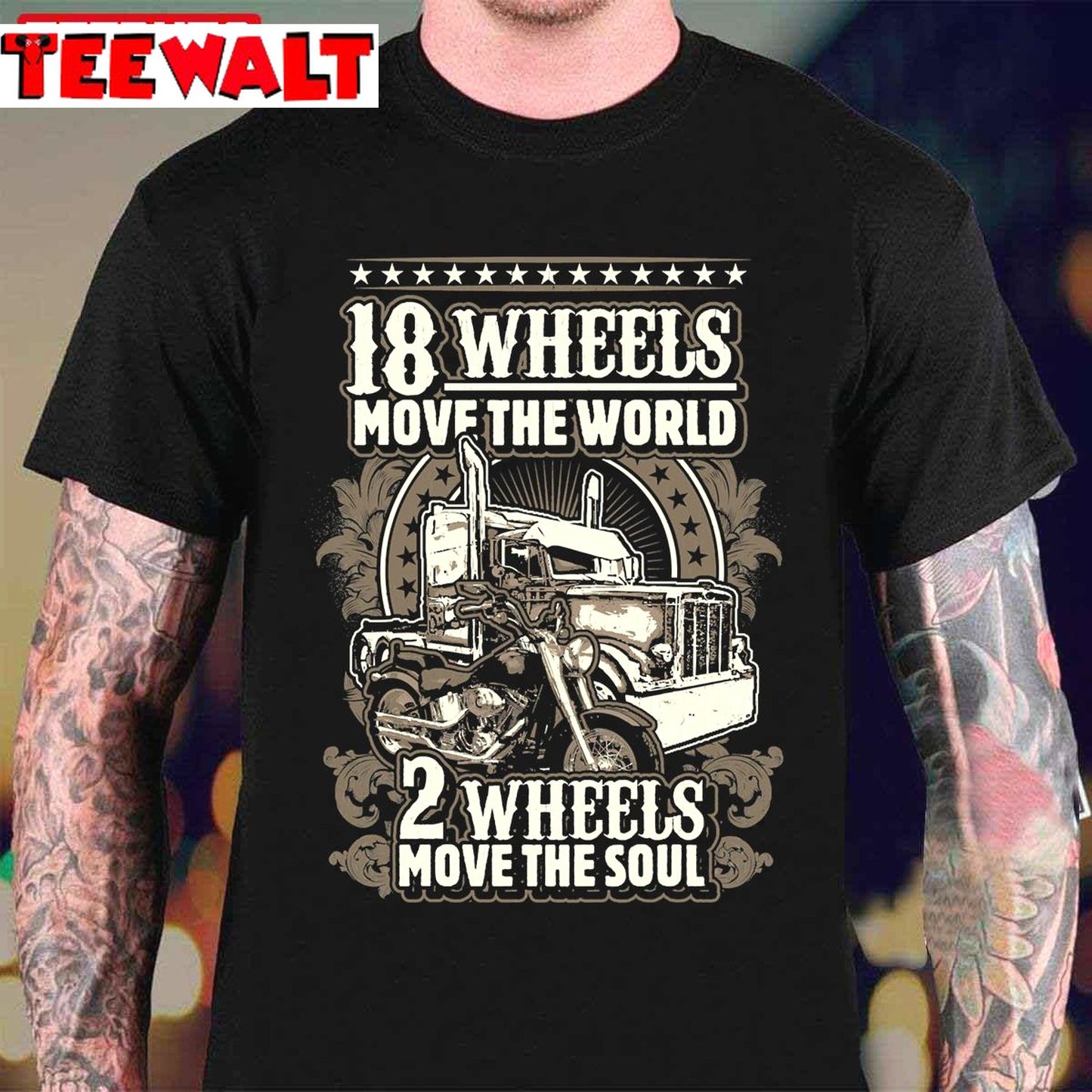 18 Wheels Move The World 2 Wheels Move The Soul Unisex T-Shirt