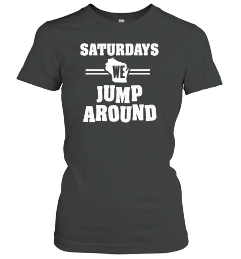 Wisconsin Badgers Saturday We Jump Around T-Shirt