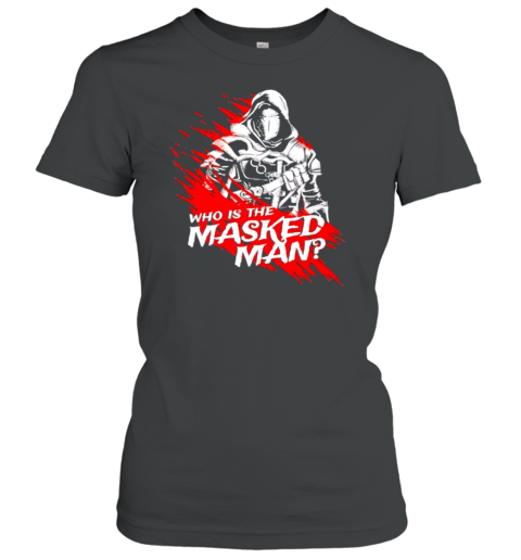 Who Is The Masked Man Mythic T-Shirt