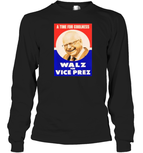 A Time For Coolness Walz For Vice Prez T-Shirt