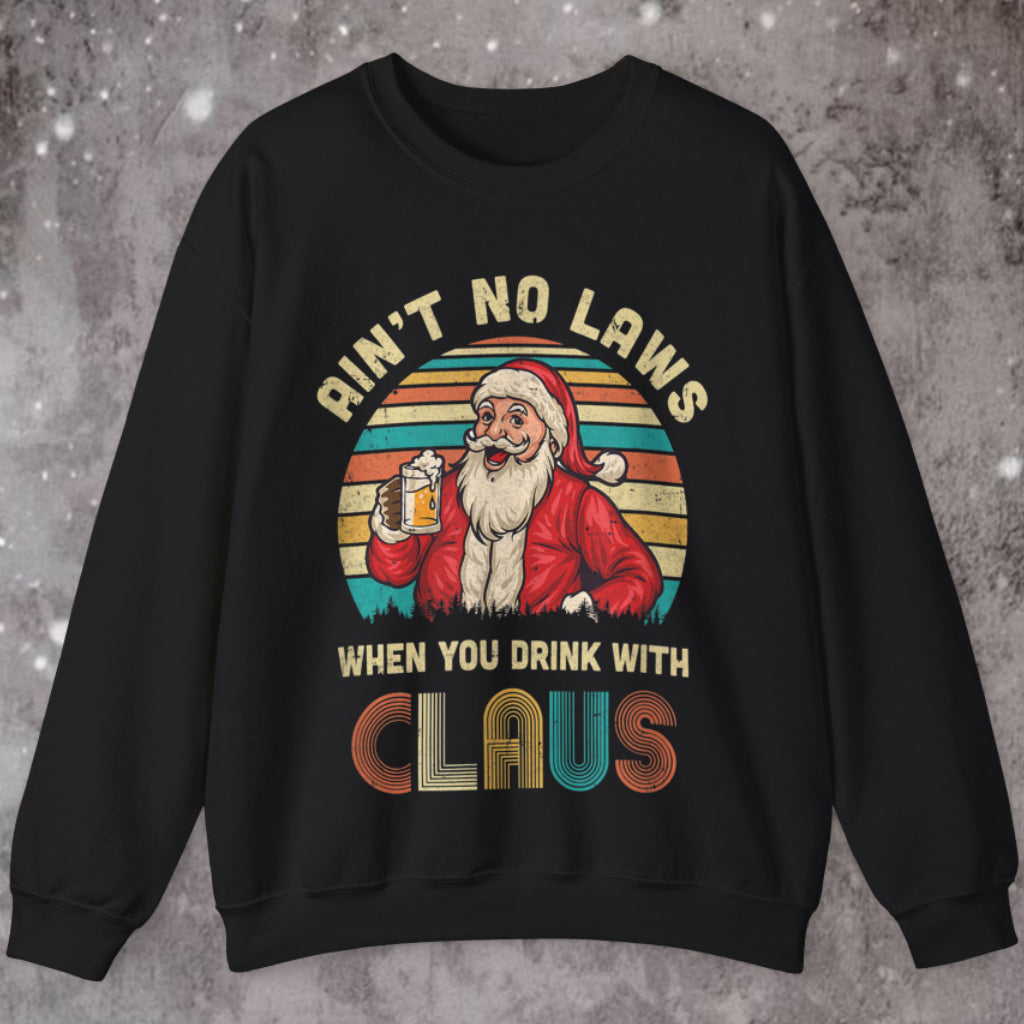 Ain't No Laws When You Drinking With Claus Christmas Retro Sweatshirt