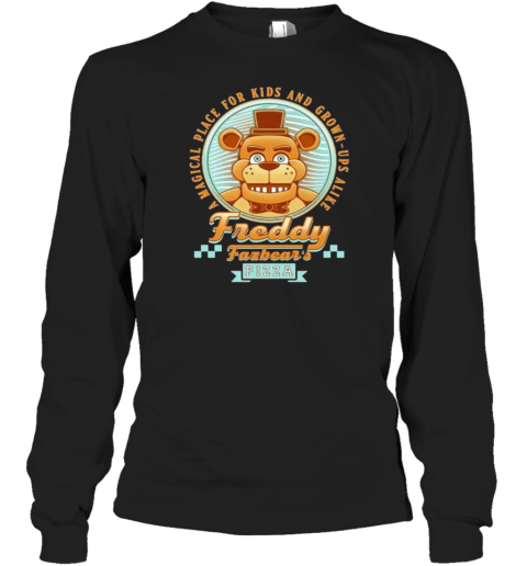 A Magical Place For Kids And Grown Ups Alike Freddy Fazbear&#39S Pizza T-Shirt