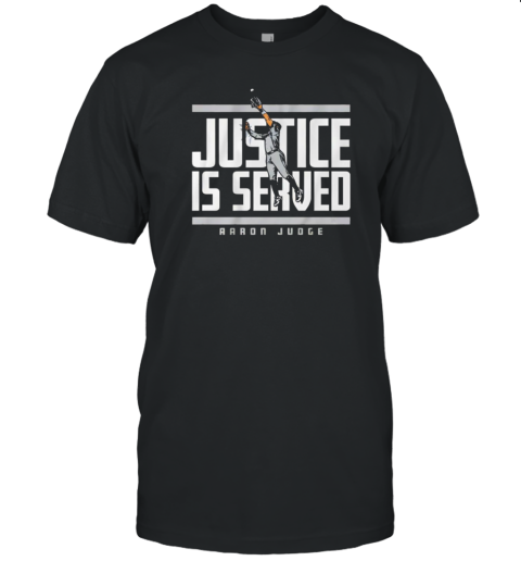 Aaron Judge Justice Is Served T-Shirt - Style 2