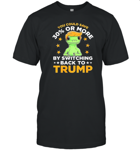 You Could Save 30 Or More By Switching Back O Rump T-Shirt