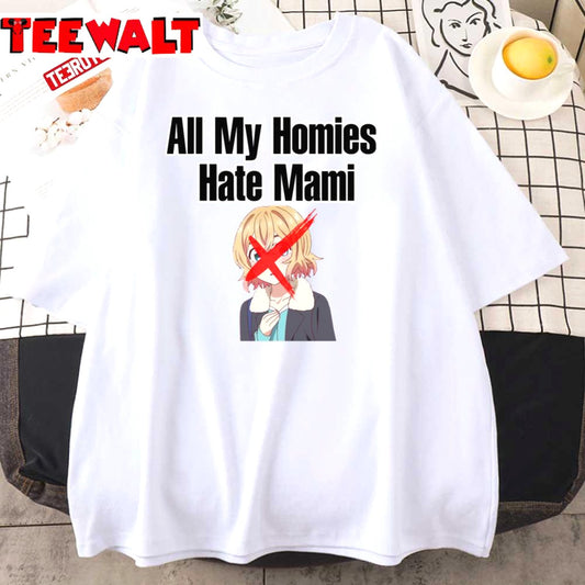 All My Homies Hate Mami Unisex T-Shirt