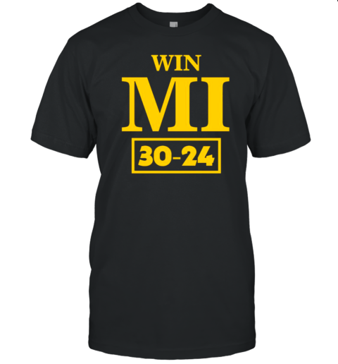 Win Mi 30 24 Michigan Wolverines T-Shirt