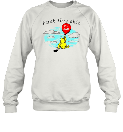 Winnie The Pooh Fuck This Shit T-Shirt