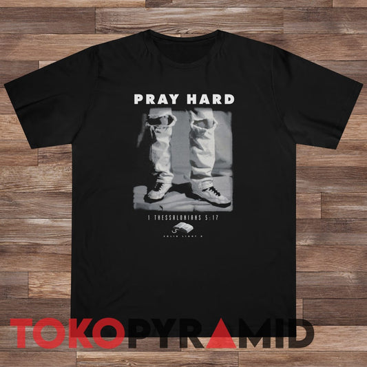 90s Vintage Black Pray Hard Shirt Ripped Jeans 1 Thessalonians 517 Christian Bible Quote