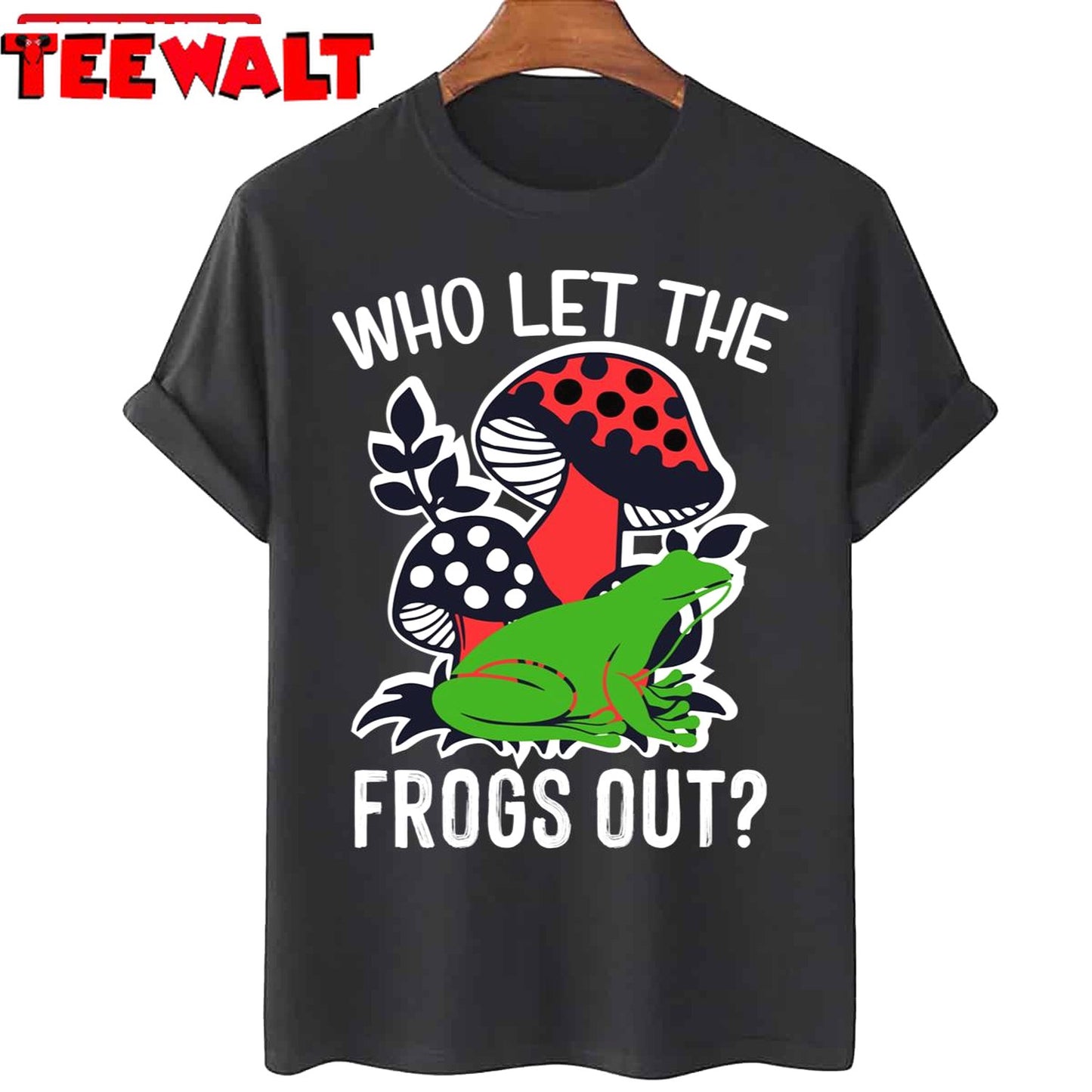 Aesthetic Mushroom Frog Art Who Let The Frogs Out Unisex T-Shirt