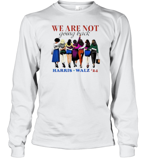 Women Walking We Are Not Going Back Harris Waltz &#3924 T-Shirt