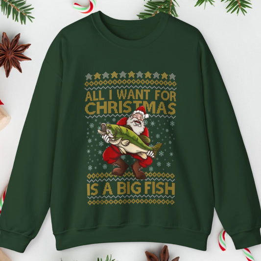 All I Want For Christmas Is You A Big Fish Ugly Christmas Santa Claus Sweatshirt