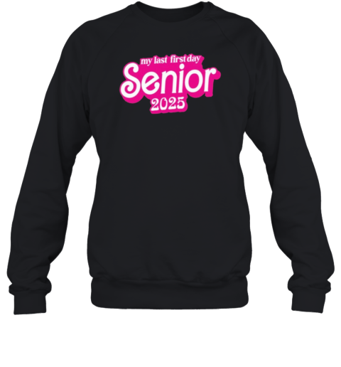 2025 My Last First Day Senior T-Shirt