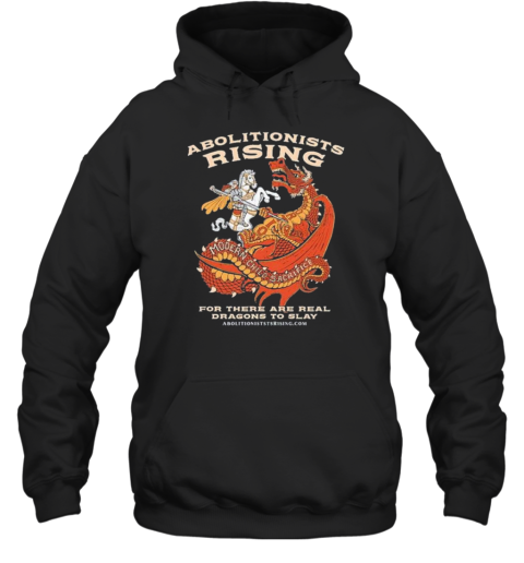 Abolitionists Rising Modern Child Sacrifice For There Are Real Dragons To Slay T-Shirt