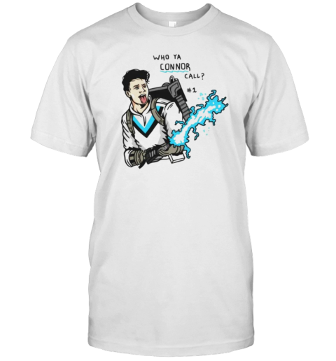 Who Ya Connor Call T-Shirt